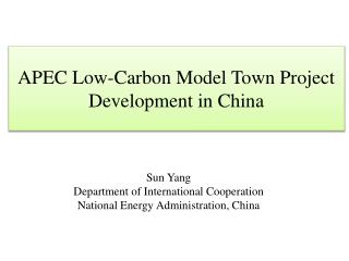 APEC Low-Carbon Model Town Project Development in China