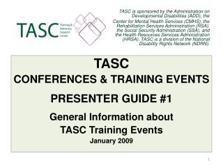 TASC is sponsored by the Administration on Developmental Disabilities (ADD), the