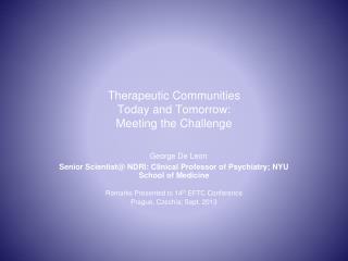 Therapeutic Communities Today and Tomorrow: Meeting the Challenge