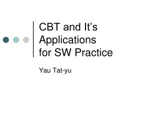 CBT and It’s Applications for SW Practice