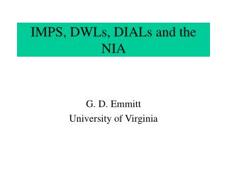 IMPS, DWLs, DIALs and the NIA