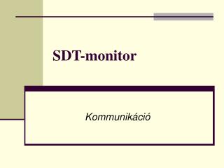 SDT-monitor