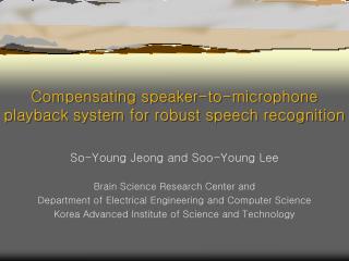 Compensating speaker-to-microphone playback system for robust speech recognition
