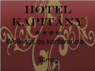 Hotel Kapitány ****