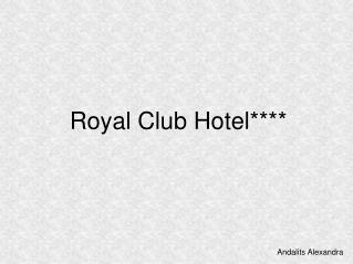 Royal Club Hotel****