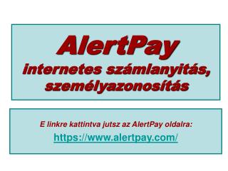 AlertPay internetes számlanyitás, személyazonosítás