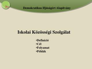 Iskolai Közösségi Szolgálat Definíció Cél Folyamat Példák