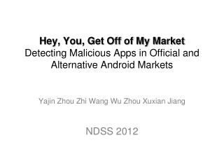 Yajin Zhou Zhi Wang Wu Zhou Xuxian Jiang NDSS 2012