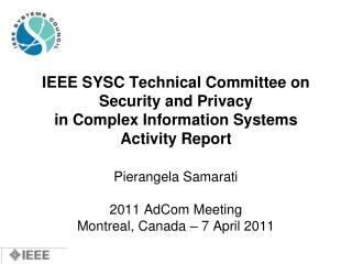 Pierangela Samarati 2011 AdCom Meeting Montreal, Canada – 7 April 2011