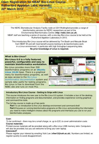 Open Registration for NBAF Bio-Linux Course Rutherford Appleton Labs, Harwell 20 th March 2012
