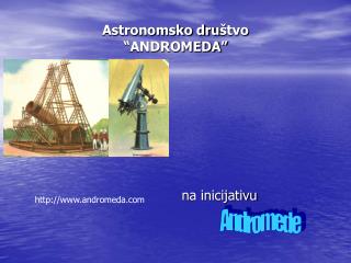 Astronomsko dru štvo “ANDROMEDA”