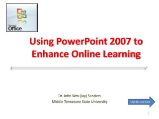 Using PowerPoint 2007 to Enhance Online Learning