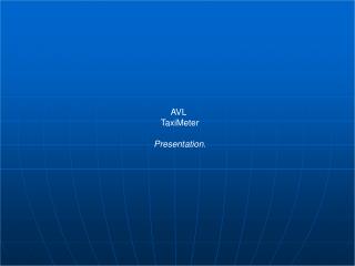 AVL TaxiMeter Presentation.