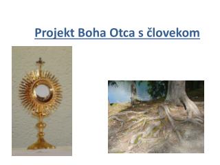 Projekt Boha Otca s človekom