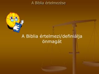 A Biblia értelmezi/definiálja önmagát