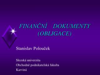 FINANČNÍ DOKUMENTY (OBLIGACE)