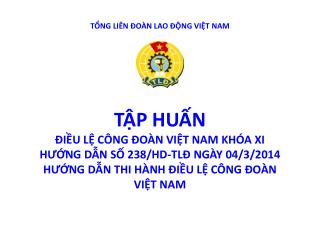 TỔNG LIÊN ĐOÀN LAO ĐỘNG VIỆT NAM