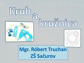 Mgr. Róbert Truchan ZŠ Sačurov