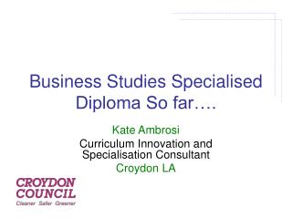 Business Studies Specialised Diploma So far….