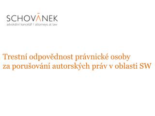 Trestní odpovědnost právnické osoby za porušování autorských práv v oblasti SW