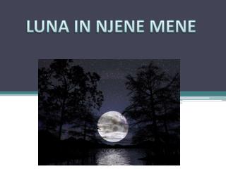 LUNA IN LUNINE MENE