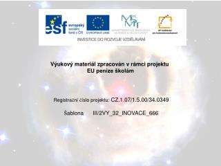 Výukový materiál zpracován v rámci projektu EU peníze školám