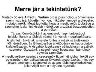 Merre jár a tekintetünk?