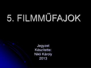 5. FILMMŰFAJOK