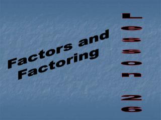 Factors and Factoring