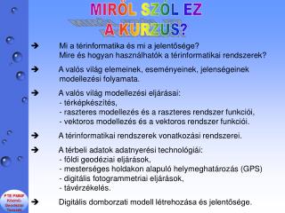 MIRŐL SZÓL EZ A KURZUS?