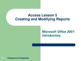 Access Lesson 5 Creating and Modifying Reports