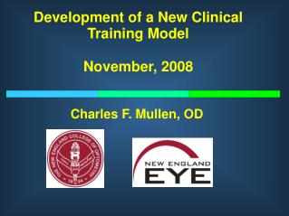 Development of a New Clinical Training Model November, 2008