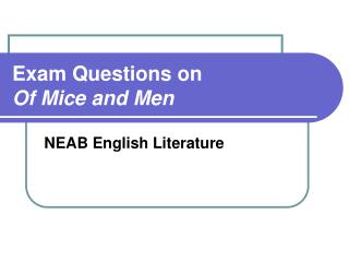 Exam Questions on Of Mice and Men