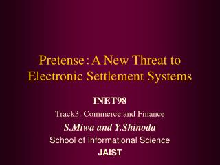 Pretense ： A New Threat to Electronic Settlement Systems