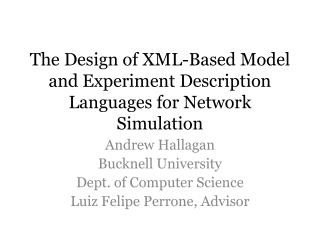 The Design of XML-Based Model and Experiment Description Languages for Network Simulation
