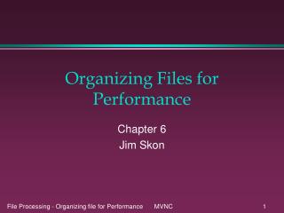 Organizing Files for Performance