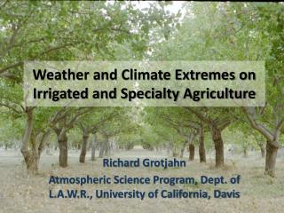 Weather and Climate Extremes on Irrigated and Specialty Agriculture