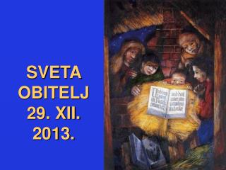 SVETA OBITELJ 29. XII. 2013.