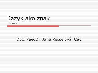 Jazyk ako znak 1. časť