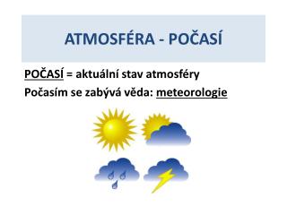 ATMOSFÉRA - POČASÍ