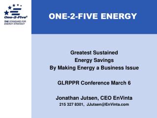Greatest Sustained Energy Savings By Making Energy a Business Issue GLRPPR Conference March 6