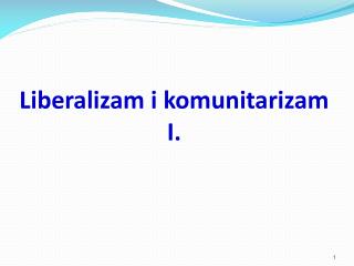 Liberalizam i komunitarizam I.