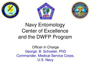 Navy Entomology Center of Excellence and the DWFP Program