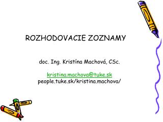 ROZHODOVACIE ZOZNAMY