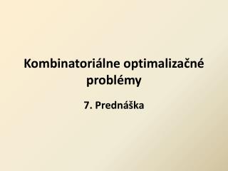 Kombinatoriálne optimalizačné problémy