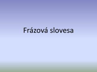 Frázová slovesa