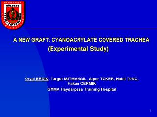 A NEW GRAFT: CYANOACRYLATE COVERED TRACHEA ( Experimental Study )