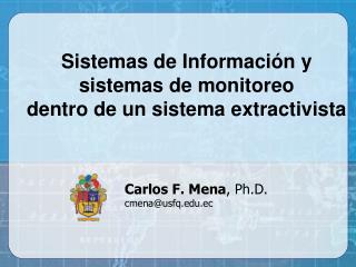 Sistemas de Información y sistemas de monitoreo dentro de un sistema extractivista