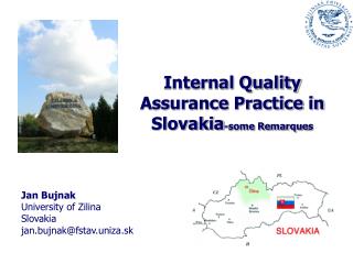 Internal Quality Assurance Practice in Slovakia -some Remarque s
