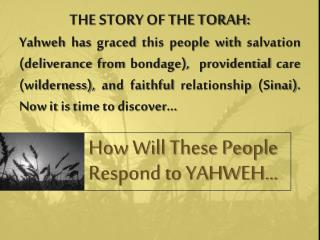 How Will These People Respond to YAHWEH…